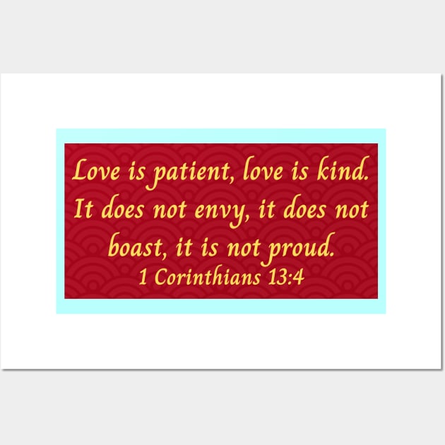 Bible Verse 1 Corinthians 13:4 Wall Art by Prayingwarrior